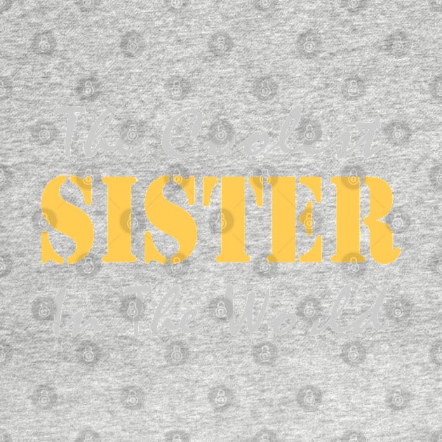 The Coolest Sister by Mas Design